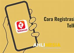 Cara Registrasi Kartu Telkomsel